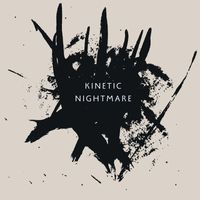 Kinetic - Nightmare