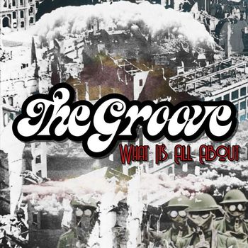The Groove - What It's All About
