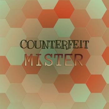 Various Artists - Counterfeit Mister