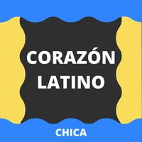 Chica - Corazon Latino