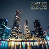 Tom Jonson - London (Paragon Pattern Remix)