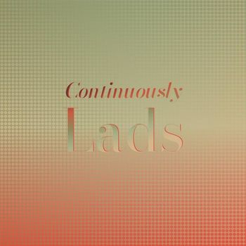Various Artists - Continuously Lads