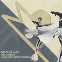 Mando Diao - The Shining (Live@T-Mobile Street Gig Dresden)