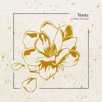 Yoste - A Place To Exist (Explicit)