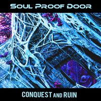 Soul Proof Door - Conquest and Ruin