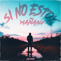 Yan Boss - Si No Estoy Mañana (Explicit)