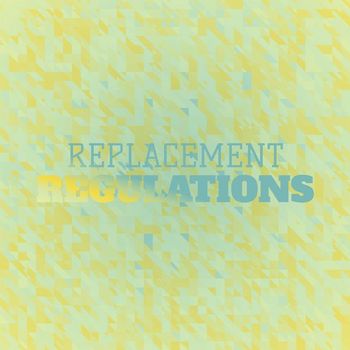 Various Artists - Replacement Regulations