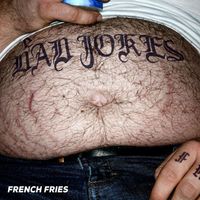 French Fries - Dead Jokes (Explicit)