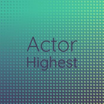 Various Artists - Actor Highest