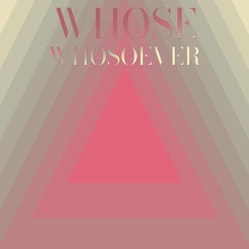 Various Artists - Whose Whosoever