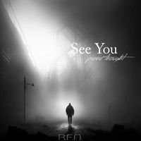 R.F.N. - See You (Piano Thought)