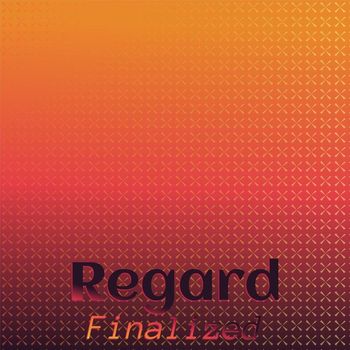 Various Artists - Regard Finalized