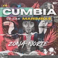 Zona Norte - Cumbia de las Marimbas (EP)