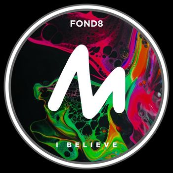 Fond8 - I Believe
