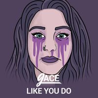 Jace - Like You Do