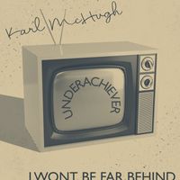 Karl McHugh - I Won't Be Far Behind