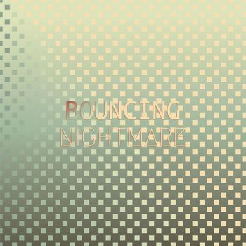 Various Artists - Bouncing Nightmare