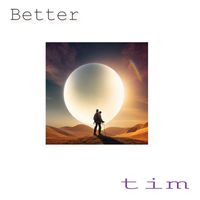 Tim - Better