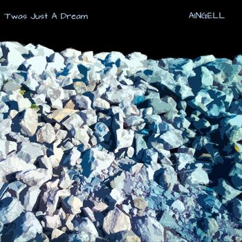 Aingell - 'Twas Just A dream