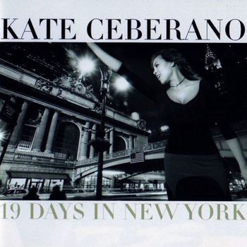 Kate Ceberano - 19 Days in New York
