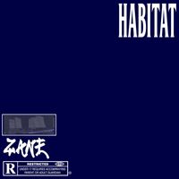 Zane - Habitat (Explicit)