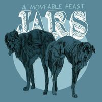 Jars - A Moveable Feast
