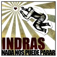 Indras - Nada Nos Puede Parar
