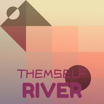 Various Artists - Themself River