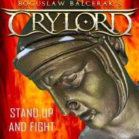 Boguslaw Balcerak’s Crylord - Stand up and Fight