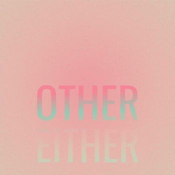 Various Artists - Other Either