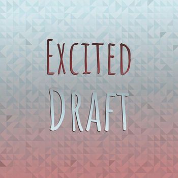 Various Artists - Excited Draft