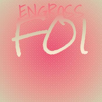 Various Artists - Engross Foi