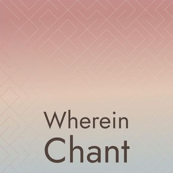 Various Artists - Wherein Chant