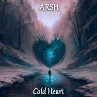 ARSH - Cold Heart