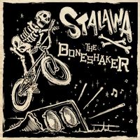 Stalawa - The Boneshaker (Explicit)