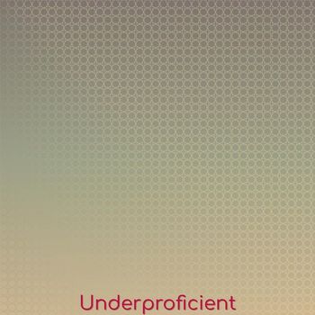 Various Artists - Underproficient