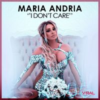 Maria Andria - I Don't Care