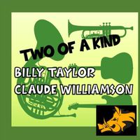 Various Atists - Two of a Kind: Billy Taylor & Claude Williamson