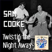 Sam Cooke - Twistin' the Night Away