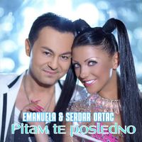 Emanuela, Serdar Ortac - Pitam Te Posledno