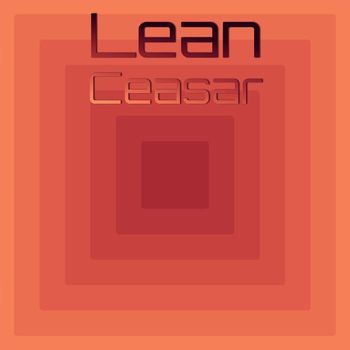 Various Artists - Lean Ceasar