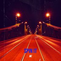 AC - Spin It (Explicit)