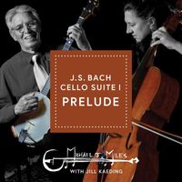Michael J. Miles - Cello Suite No. 1 in G Major, BWV 1007: Prelude