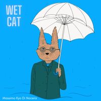 Massimo Kyo Di Nocera - Wet Cat