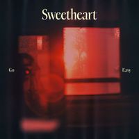 Sweetheart - Go Easy