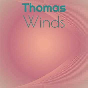 Various Artists - Thomas Winds