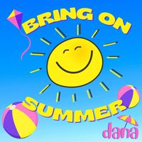 Dana - Bring On Summer