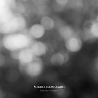 Mikkel Damgaard - The Past Is Over