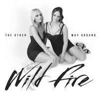 Wild Fire - The Other Way Around