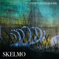 Everyday Pharaohs - Skelmo